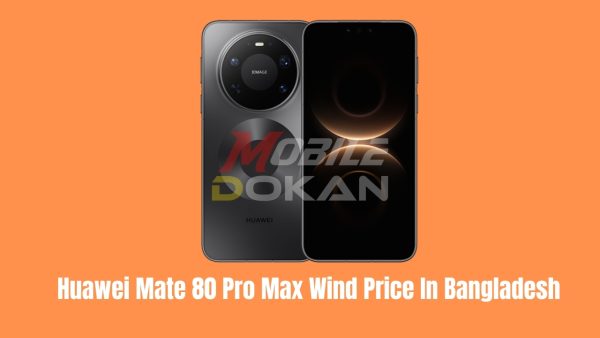 Huawei Mate 80 Pro Max Wind Price In Bangladesh