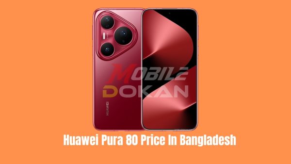 Huawei Pura 80 Price In Bangladesh
