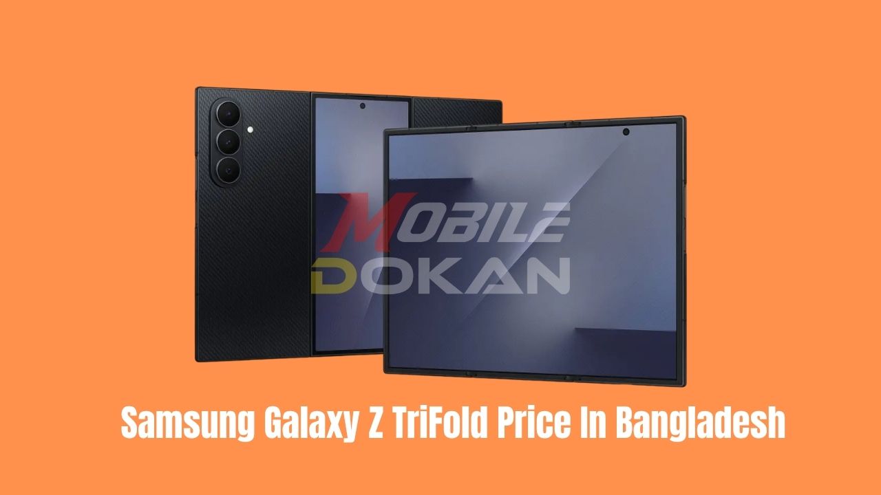 Samsung Galaxy Z TriFold Price In Bangladesh