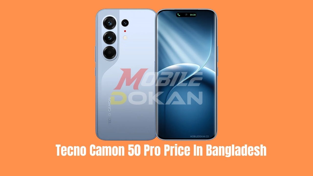Tecno Camon 50 Pro Price In Bangladesh 2026